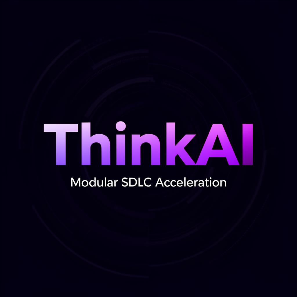 ThinkAI Platform - Modular SDLC Acceleration